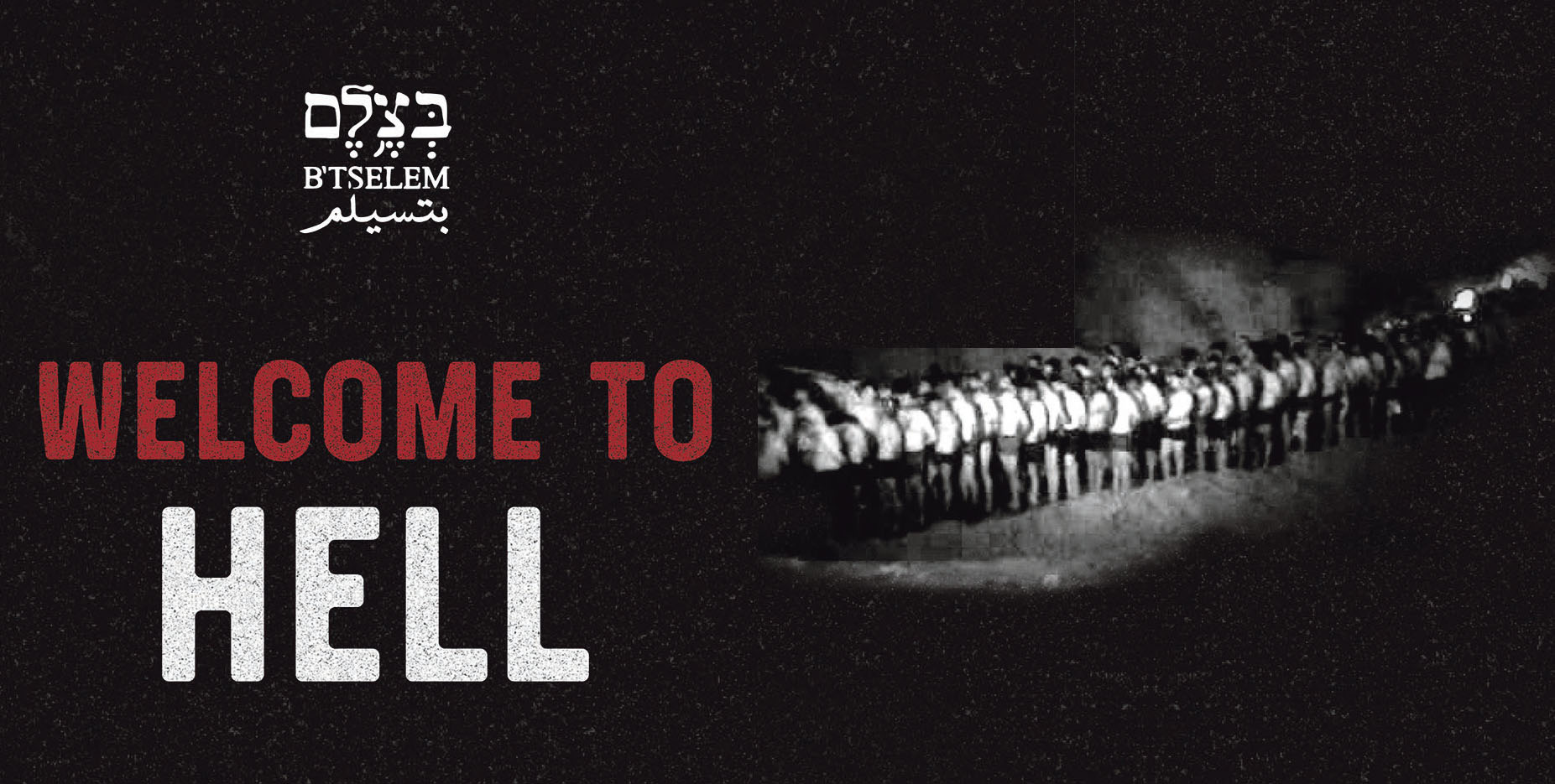 B’Tselem’s shocking report ‘Welcome to Hell’ exposes systematic torture against Palestinians in Israeli prisons