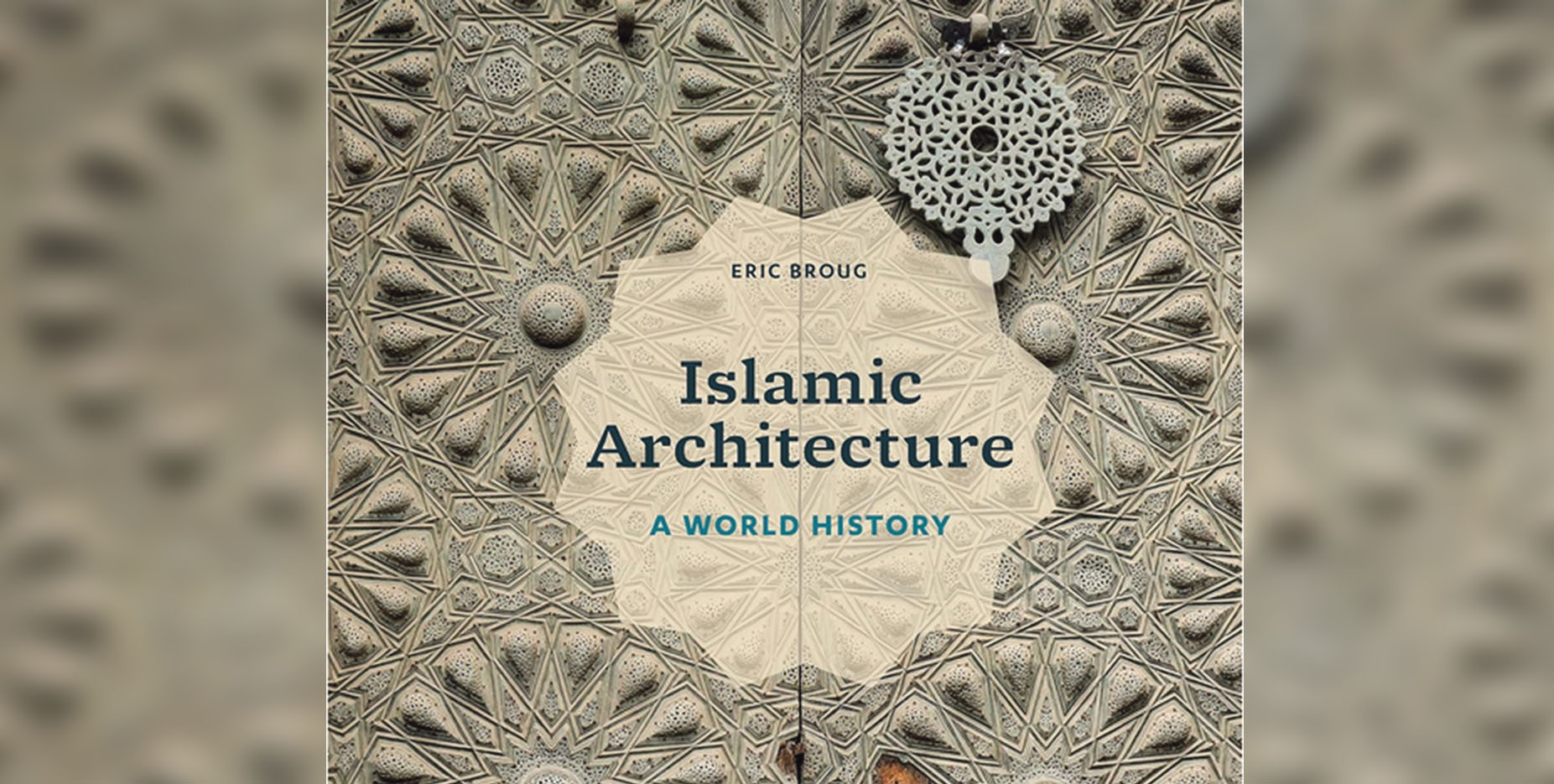 Book review: Photographic book of rich Islamic architecture from across the world